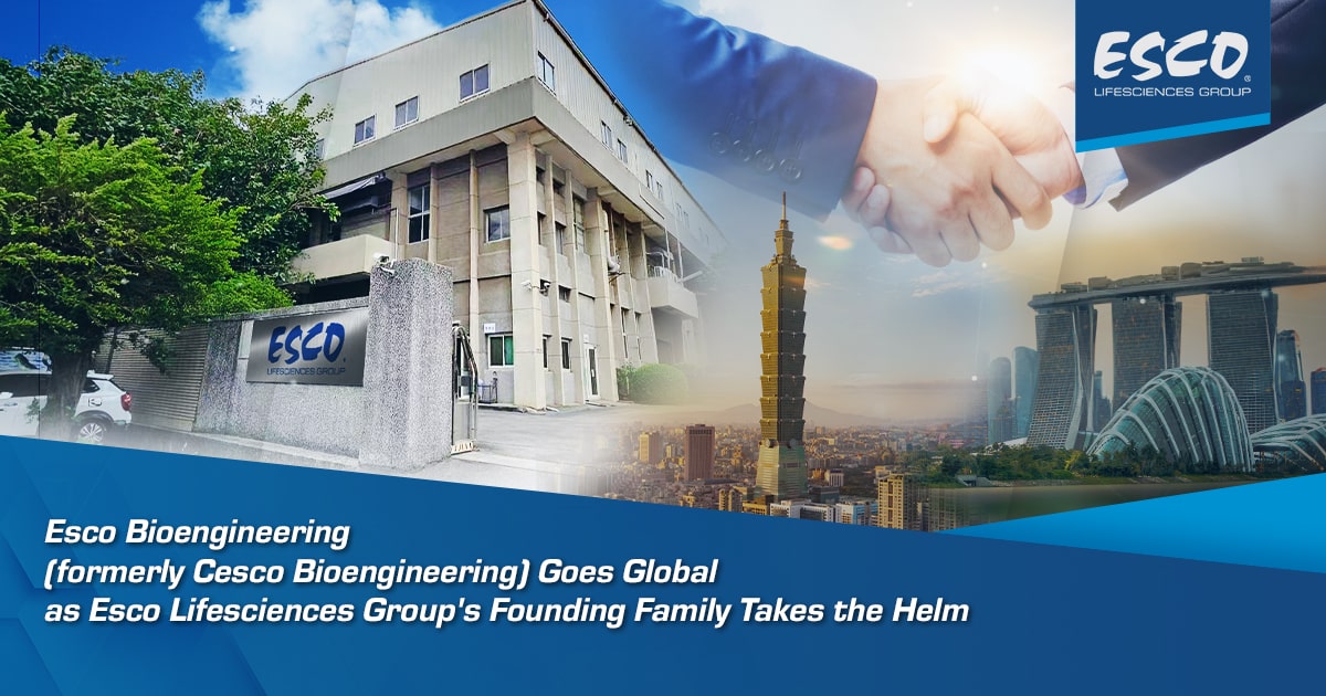 Esco Bioengineering (formerly Cesco Bioengineering) Goes Global as Esco Lifesciences Group's Founding Family Takes the Helm